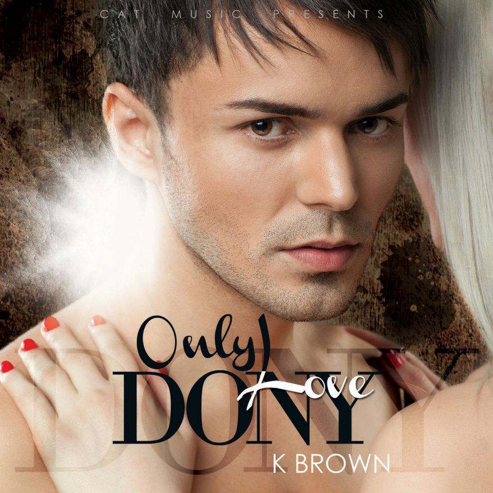 Dony feat. K Brown – Only Love (2011)